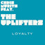 Loyalty feat. The Uplifters