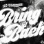 Bring It Back - Extended Mix