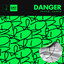 Danger
