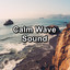 Calm Wave Sound cover