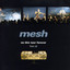 Mesh - Someone To Believe In