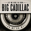 Oh Me Oh My - Let Me Ride In Your Big Cadillac