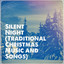 Silent Night (Traditional Christmas Music and Songs) cover