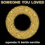 Agenda, Keith Neville - Someone You Loved (Extended Dance Mashup)