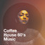 Coffee House 60's Music cover