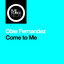Come To Me - Extended Mix