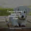 Timeless Sounds | Sleep and Relaxation For Dogs cover