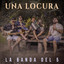 Una Locura