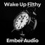 Wake Up Filthy artwork