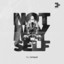 Not My Self - Mehill Rework