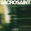 Slowly Slowly - Sacrosaint