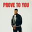 Prove to You