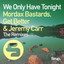 We Only Have Tonight feat. Jeremy Carr - Club Mix