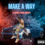 Da Savage - Make A Way