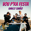 Amigo Simão (2026) - Vou P'ra Festa
