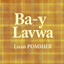 Ba-Y Lavwa (Sing Out)