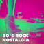 80's Rock Nostalgia cover