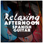 Relaxing Afternoon Spanish Guitar cover