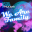 We Are Family - Extended Mix