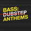 Bass: Dubstep Anthems cover
