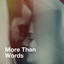 More Than Words cover