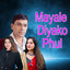 Mayale Diyako Phul cover