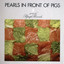 Pearls in Front of Pigs cover