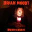Brian Moody - Madness Remains
