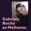 Gabriela Rocha As Melhores cover