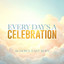 Down East Boys - Every Days A Celebration