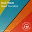 Need You More - Extended Mix