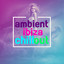 Ambient Ibiza Chill Out cover