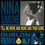 Nina Simone e Dublon - Tell Me More And More And Then Some (dublon Remix)