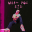 What You Did cover