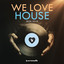 We Love House - Ibiza 2018 cover