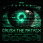 Crush The Matrix - Extended Mix