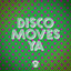Disco Moves Ya