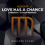 Love Has A Chance - Cressida Extended Remix
