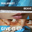 Give It Up - MALARKEY, Beave