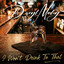Daryl Mosley - I Won't Drink To That