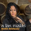Single 2026 Maria Marquez - A las malas