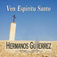 Los Hermanos Gutierrez - Ven Espiritu Santo