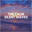 The Calm Silent Waves cover