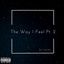 The Way I Feel, Pt. 2 cover