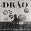 Drão cover