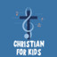 Christian For Kids cover