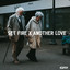 set fire x another love