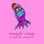 Snuggle Songs cover