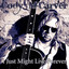 I Just Might Live Forever cover