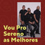 Vou Pro Sereno As Melhores cover